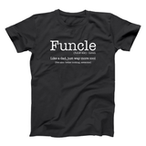 Funcle Like A Dad But Way More Cool Men's T-Shirt