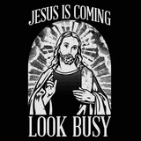 Jesus Is Coming Look Busy Men's T-Shirt
