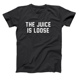 The Juice Is Loose Men's T-Shirt