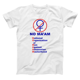 No Ma'am Men's T-Shirt