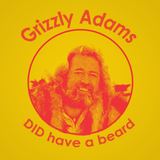 Grizzly Adams Did Have A Beard Men's T-Shirt