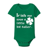 Irish Me Taller (Kids) Baby One Piece