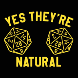 They're Natural Gamer Dice Men's T-Shirt