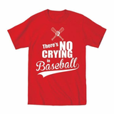No Crying In Baseball Toddler T-Shirt