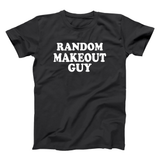 Random Makeout Guy Men's T-Shirt