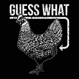 Guess What Chicken Butt Men's T-Shirt