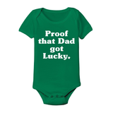 Proof Daddy Got Lucky Baby One Piece