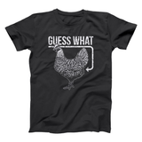 Guess What Chicken Butt Men's T-Shirt