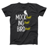 Mocking Bird Yeah Men's T-Shirt
