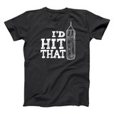 I'd Hit That Men's T-Shirt