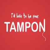 I'd Love To Be Your Tampon Men's T-Shirt