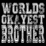 World Okayest Brother Men's T-Shirt