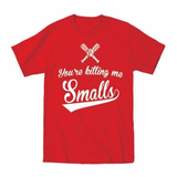 Killing Me Smalls Toddler T-Shirt