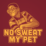 No Sweat My Pet Urkel Men's T-Shirt