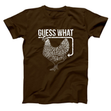 Guess What Chicken Butt Men's T-Shirt