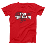 I Got The Glow Men's T-Shirt