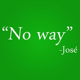 No Way Jose Men's T-Shirt