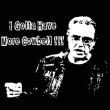 Gotta Have More Cowbell Men's T-Shirt
