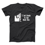 Friends On That Death Star Men's T-Shirt