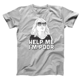 Help Me I'm Poor Men's T-Shirt