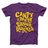 Candy Is Dandy But Liquor Is Quicker (Yellow Ink) Men's T-Shirt