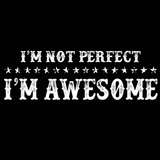 Im Not Perfect Im Awesome Men's T-Shirt