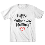 Happy Mothers Day Mommy Toddler T-Shirt