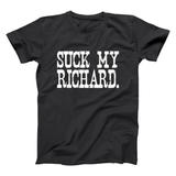 Suck My Richard Men's T-Shirt