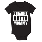 Straight Outta Mommy Baby One Piece