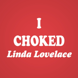 I Choked Linda Lovelace Men's T-Shirt