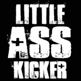 Little Ass Kicker Baby One Piece