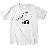 Tbt Sperm Toddler T-Shirt