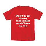 Dont Look At Me That Smell Toddler T-Shirt
