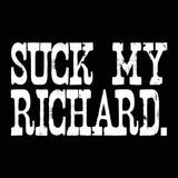 Suck My Richard Men's T-Shirt