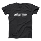 That Boy Good Men's T-Shirt