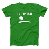 I'd Tap That Golf Men's T-Shirt