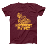 No Sweat My Pet Urkel Men's T-Shirt