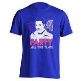 My Girl Wants To Party All The Time Men's T-Shirt