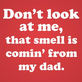 Dont Look At Me That Smell Toddler T-Shirt