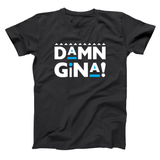 Damn Gina Men's T-Shirt
