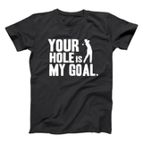 Hole Is My Goal Men's T-Shirt