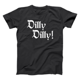 Dilly Dilly Men's T-Shirt