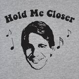 Hold Me Closer Men's T-Shirt